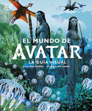 MUNDO DE AVATAR:LA GUIA VISUAL