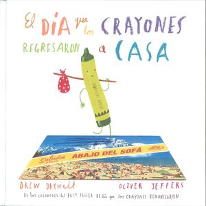 DIA QUE LOS CRAYONES REGRESARON A CASA, EL