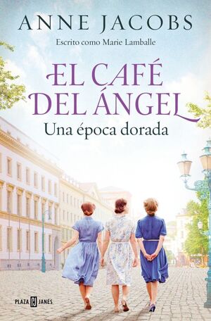 EL CAFÉ DEL ÁNGEL. UNA ÉPOCA DORADA (CAFÉ DEL ÁNGE