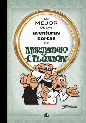 LO MEJOR AVENTURAS CORTAS DE MORTADELO