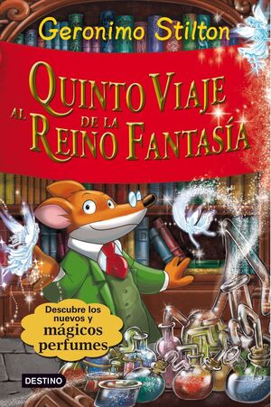 QUINTO VIAJE AL REINO DE LA FANTASÍA. GERÓNIMO STILTON