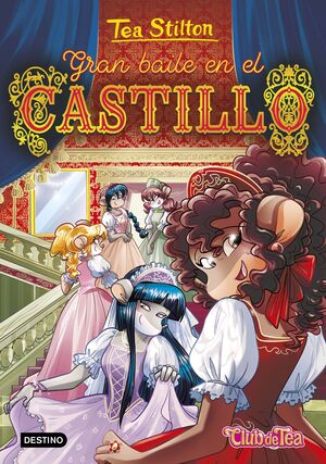 TEA STILTON 46 - GRAN BAILE EN EL CASTILLO