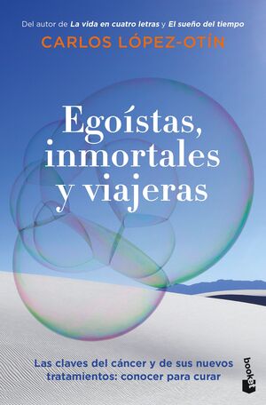 EGOÍSTAS, INMORTALES Y VIAJERAS