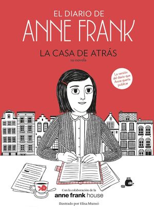 LOS DIARIOS DE ANNE FRANK. LA CASA DE ATRÁS