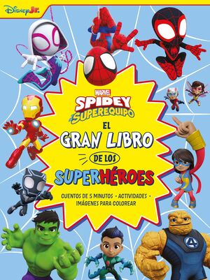 SPIDEY Y SU SUPEREQUIPO EL GRAN LIBRO DE LOS SUPER