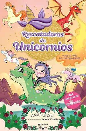 RESCATADORAS DE UNICORNIOS 6 - VIAJE AL PAIS DE LOS DRAGONES
