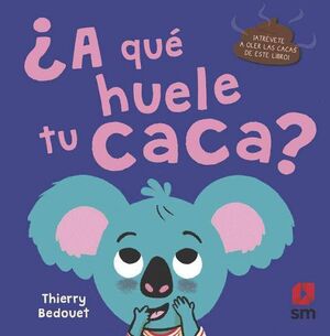 ?A QUE HUELE TU CACA?. SM