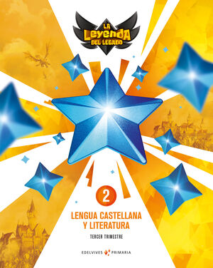 PROYECTO: LA LEYENDA DEL LEGADO. LENGUA CASTELLANA Y LITERATURA 2. TRIMESTRES