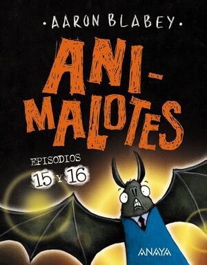 ANIMALOTES 15 Y 16 ABRE LA BOCA Y DI ARRRGH / LOS