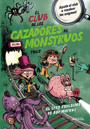 EL CLUB DE LOS CAZADORES DE MONSTRUOS EL TREN FANT