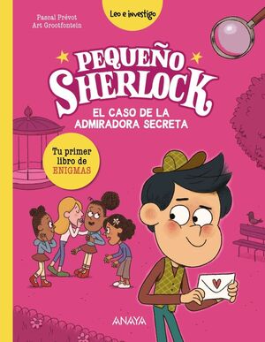 PEQUEÑO SHERLOCK EL CASO DE LA ADMIRADORA SECRETA