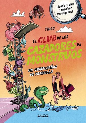 CLUB DE LOS CAZADORES DE MONSTRUOS, EL: UN CUMPLEAÑOS DE PESADILLA
