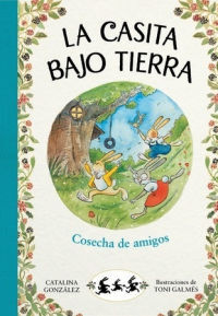 COSECHA DE AMIGOS (CASITA BAJO TIERRA 1)