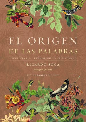 ORIGEN DE LAS PALABRAS,EL DICCIONARIO ETIMOLOGICO