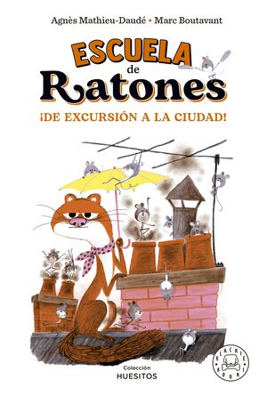 ESCUELA DE RATONES - DE EXCURSION A LA CIUDAD!