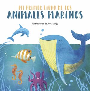 MI PRIMER LIBRO ANIMALES MARINOS