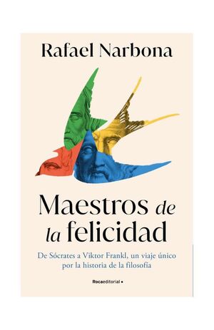MAESTROS DE LA FELICIDAD - DE SOCRATES A VICTOR FR