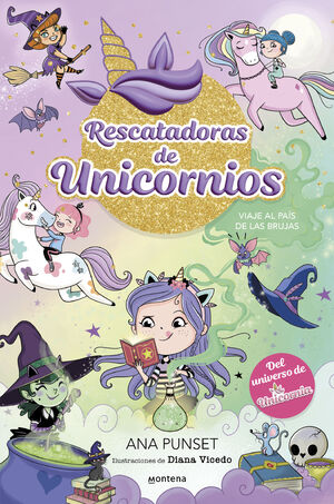 RESCATADORAS DE UNICORNIOS 3 - VIAJE AL PAIS DE LA