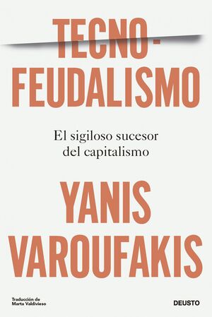 TECNOFEUDALISMO - EL SIGILOSO SUCESOR DEL CAPITALI