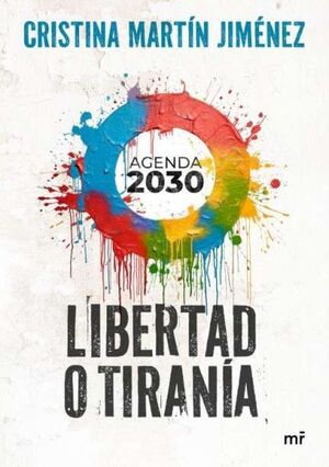 LIBERTAD O TIRANIA - AGENDA 2030