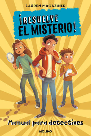 ­RESUELVE EL MISTERIO! MANUAL PARA DETECTIVES