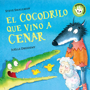 EL COCODRILO QUE VINO A CENAR (PEQUE¥AS MANITAS)
