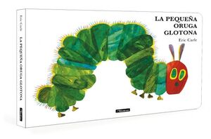 PEQUEÑA ORUGA GLOTONA, LA (COLECCION ERIC CARLE)
