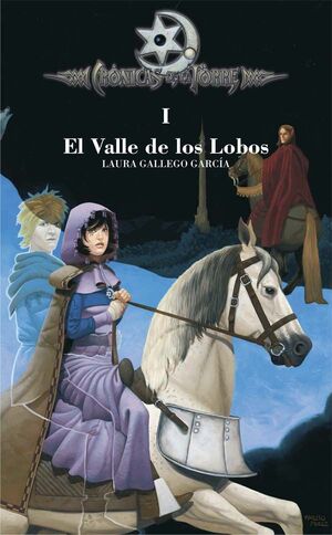 EL VALLE DE LOS LOBOS. CRÓNICAS DE LA TORRE I