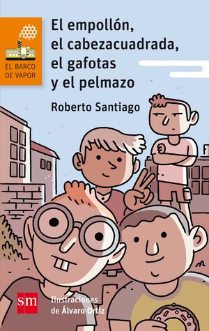 EL EMPOLLON, EL CABEZA CUADRADA, EL GAFOTAS Y EL PELMAZO