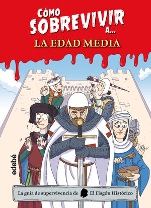 CÓMO SOBREVIVIR A LA EDAD MEDIA.