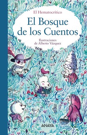 EL BOSQUE DE LOS CUENTOS. ANAYA