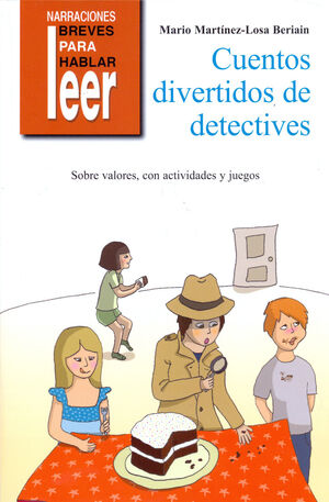CUENTOS DIVERTIDOS DE DETECTIVES. PARA TRABAJAR VALORES