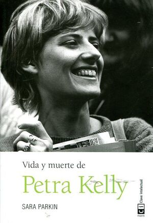 VIDA Y MUERTE DE PETRA KELLY