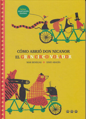 CÓMO ABRIÓ DON NICANOR EL GRAN CIRCO VOLADOR