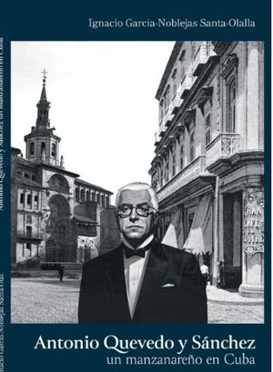ANTONIO QUEVEDO SÁNCHEZ, UN MANZANAREÑO EN CUBA.
